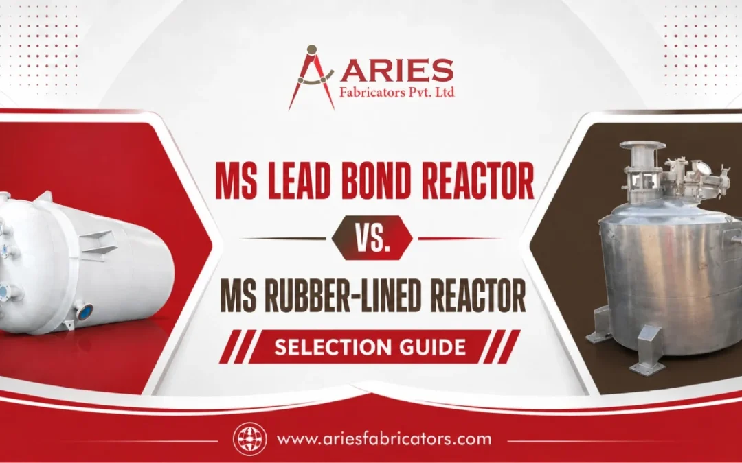 MS Lead Bond Reactor vs. MS Rubber-Lined Reactor: Selection Guide